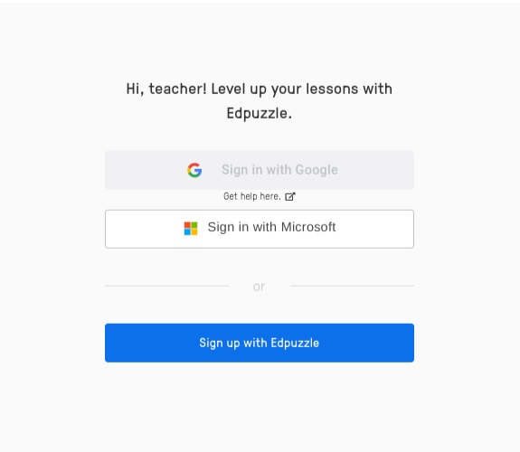 Once again, you can select the options to register your account using Google or Microsoft. OR continue with EdPuzzle Login account. 